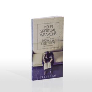 Your Spiritual Weapons and How to Use Them